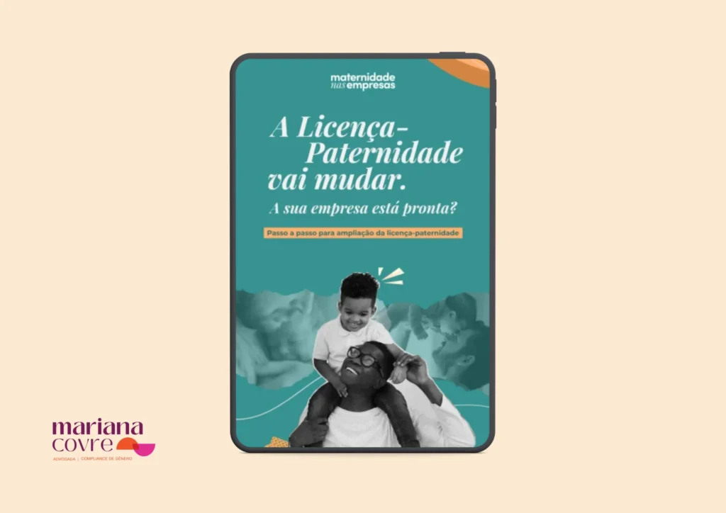Capa do e-book "A Licença-Paternidade vai mudar. A sua empresa está pronta?", coautoria da advogada Mariana Covre pela consultoria Maternidade nas Empresas.